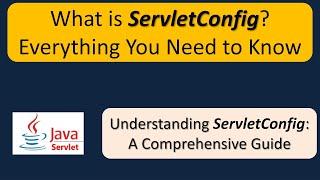 What is ServletConfig? Everything You Need to Know | Servlets