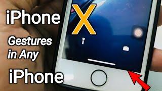 Install iPhone X Gestures in Any iPhone.