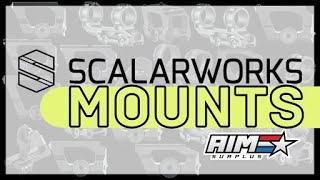 Scalarworks Mounts and more!