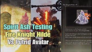 Elden Ring DLC Spirit Ash Testing Fire Knight Hilde +10 Vs Putrid Avatar