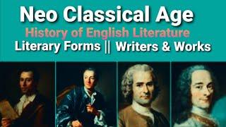 Neo Classical Age in English Literature || Literary Forms || Writers & Works