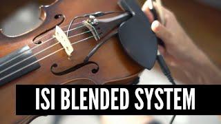 BEST AMPLIFIED VIOLIN SOUND EVER?  ISI Blended Microphone and Pickup System