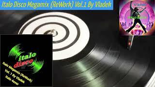 Italo Disco Megamix (ReWork Italo Bootleg) Vol. 1 By Vladek