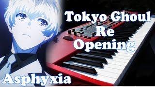 Tokyo Ghoul:Re OP Full - Asphyxia by Cö shu nie Piano Cover