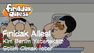 Fırıldak Ailesi 3.Sezon - 8. Bölüm Kim Benim Yeteneksiz Stilim Olmak İster? (HD) +15