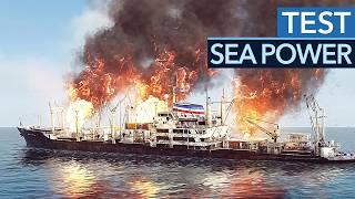 Sea Power sends us into the most exciting sea battles in years! - Test / Review (Early Access)