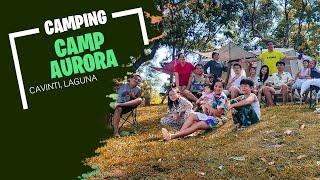 Escape the Ordinary: Experience Camp Aurora, Cavinti Laguna