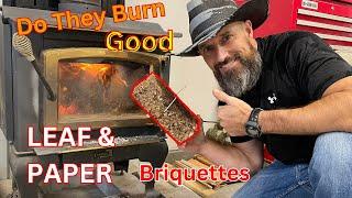 Do my leaf Briquettes burn good watch till the END