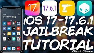 iOS 17.0 - 17.6.1 JAILBREAK TUTORIAL: How To Jailbreak Your iOS / iPadOS 17 and 18 arm64 With TWEAKS