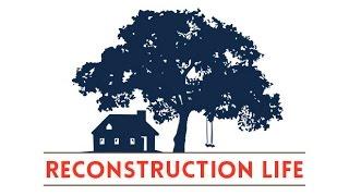 Who is Reconstruction Life?