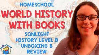 World History with Books in your homeschool: Sonlight History Level B Unboxing and Review