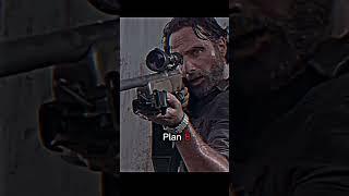 Rick Grimes Plan A B || Rick Grimes