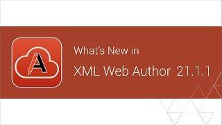 What's New in Oxygen XML Web Author 21.1.1