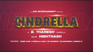 CINDRELLA MUSIC VIDEO TEASER - G THANESH| ACE ENTERTAINMENT| HIGHTHASH