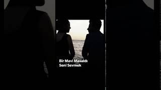 Bir Mavi Masaldı Seni Sevmek || Filmsiz Fragman