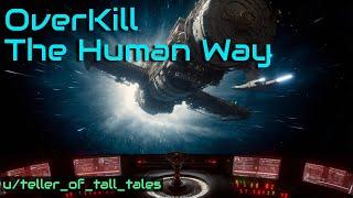 Overkill the Human Way | HFY | One Shot