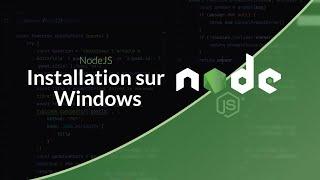 JavaScript côté serveur : Installer NodeJS sur Windows