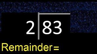 Divide 83 by 2 . remainder , quotient  . Division with 1 Digit Divisors . Long Division .  How to do