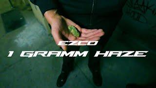 Ezco - 1 Gramm Haze (Offizielles Video)