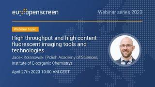 High throughput and high content fluorescent imaging tools and technologies