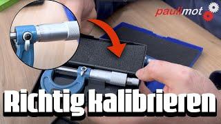 Nie wieder Messfehler: Bügelmessschrauben richtig kalibrieren! | paulimot Tutorial