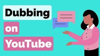 YouTube's Automatic Dubbing Feature Explained