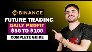 Earn 50$ Per Day with Binance Futures Trading | Easy Online Earning With Binance