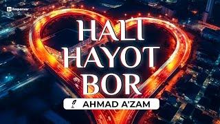 «Hali hayot bor... — Ahmad A'zam»  |  «Ҳали ҳаёт бор... — Аҳмад Аъзам»