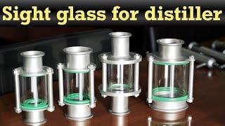 Sight glass unit for distiller