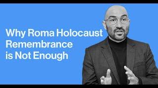 Zeljko Jovanovic: Why Roma Holocaust Remembrance is Not Enough