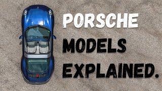 Porsche Models Explained ( All Porsche Cars 2021 ) | Let Me Explain