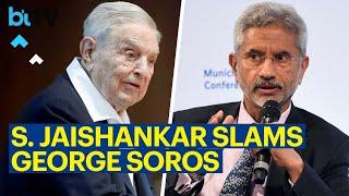 Adani row | Old, rich, dangerous : EAM S. Jaishankar rips into billionaire George Soros