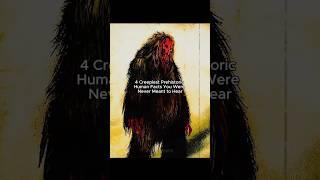 You won’t believe these creepy prehistoric facts  #prehistoric #creepyhistory #iceage