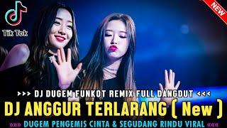 DUGEM ANGGUR TERLARANG !! DJ DUGEM REMIX FUNKOT FULL BASS | DJ SOUND VIRAL TIK TOK |