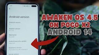 Awaken OS 4.5 Android 14 Poco X2 Review: Performance, Battery, Features & More