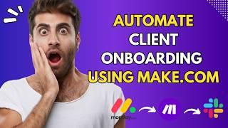 Create a Client Onboarding System LIKE A PRO on Make.com!