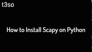 How to Install Scapy on Python