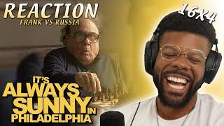 ITS ALWAYS SUNNY 16x4 REACTION Frank Vs Russia