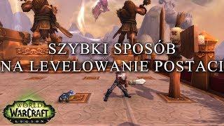 Szybki sposób na levelowanie postaci (World of Warcraft Legion)