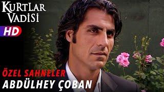 Abdülhey Çoban Sahneleri - Kurtlar Vadisi | Özel Sahneler