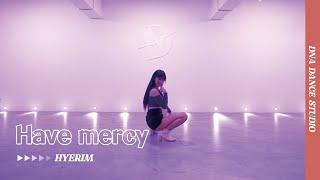 Have mercy - Chloe | HYERIM Choreography | DNA Dance Studio