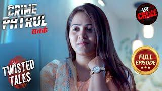 Cheater Dulhe ने दुल्हन से लूटे लाखों | Crime Patrol 2.0 | Twisted Tales