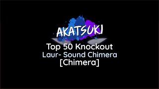 Akatsuki!rx | Top 50 Knockout | Laur - Sound Chimera [Chimera]