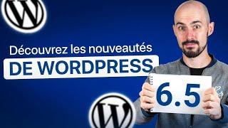 WordPress 6.5 : Découvrez les nouveautés en vidéo 