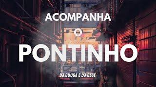 DJ GUUGA e DJ GEGE - ACOMPANHA O PONTINHO ( DJ GUUGA e DJ GEGE )