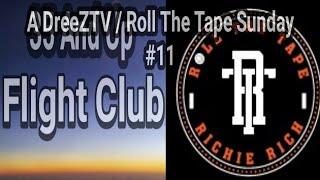 A DreeZTV/ Roll The Tape Sunday