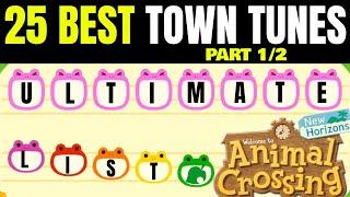 25 Best Town Tunes (Part 1/2) | Animal Crossing New Horizons & New Leaf