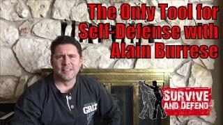 The Only Tool for Self Defense with Alain Burrese