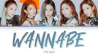 ITZY (있지) - WANNABE Lyrics (Color Coded Lyrics Han/Rom/Eng/가사)