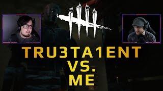 TrU3Ta1ent vs. My DbD Killer - Rank 1 [Dead by Daylight Gameplay]